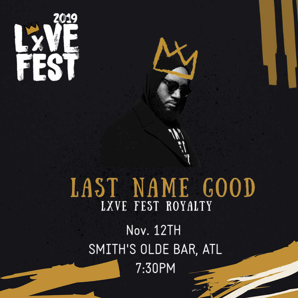 LxVE Fest 2019 Presents: Last Name Good