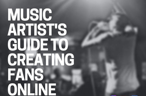 Music Artist's Guide to Creating Fans Online (eBook)